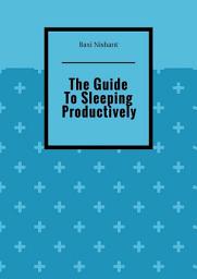 Icon image The Guide To Sleeping Productively