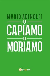Icon image O capiamo o moriamo
