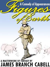 Icon image Figures of Earth: A Comedy of Appearances