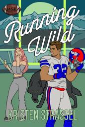 Icon image Running Wild: A Small Town Paranormal Wolf Shifter Football Reality Show Romance