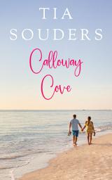 Icon image Calloway Cove: A Sweet, Small Town Beach Romance