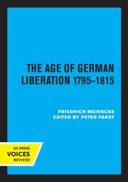 Icon image The Age of German Liberation 1795-1815