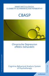Icon image CBASP - Cognitive Behavioral Analysis System of Psychotherapy: Chronische Depressionen effektiv behandeln, Band 11
