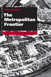 Icon image The Metropolitan Frontier: Cities in the Modern American West