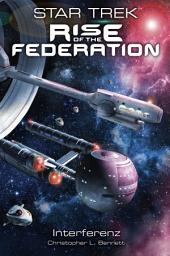 Icon image Star Trek - Rise of the Federation 5: Interferenz