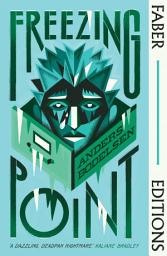 Icon image Freezing Point (Faber Editions): 'A dazzling, deadpan nightmare.' Kaliane Bradley, author of The Ministry of Time