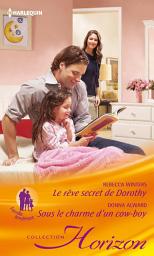 Icon image Le rêve secret de Dorothy - Sous le charme d'un cow-boy