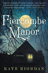 Icon image Fiercombe Manor: A Novel