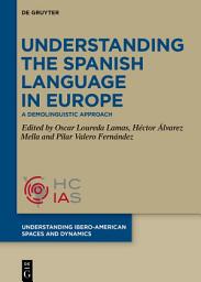 Icon image Understanding the Spanish Language in Europe: Current Migration and Educational Trends