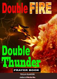 Icon image Double Fire Double Thunder Prayer Book: Why Prayer is Powerful