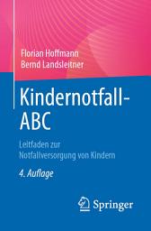 Icon image Kindernotfall-ABC: Leitfaden zur Notfallversorgung von Kindern, Ausgabe 4