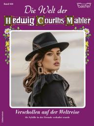 Icon image Die Welt der Hedwig Courths-Mahler 640: Verschollen auf der Weltreise