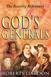 Icon image God's Generals: The Roaring Reformers
