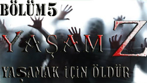 Icon image Yaşam Z Bölüm-5: "İntikam İçin Öldür!"