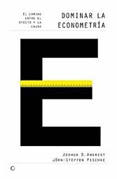 Icon image Dominar la econometría: EL CAMINO ENTRE EL EFECTO Y LA CAUSA