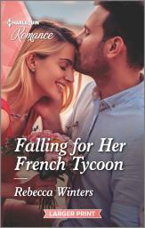 Icon image Falling for Her French Tycoon: Fall in love with this single dad romance!