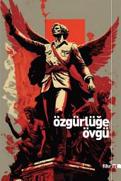 Icon image Özgürlüğe Övgü