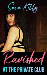 Icon image Ravished at the Private Club