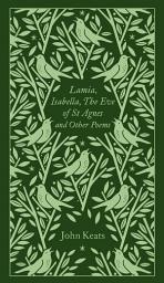 Icon image Lamia, Isabella, The Eve of St Agnes and Other Poems