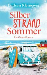 Icon image Silberstrandsommer: Ein Ostsee-Roman
