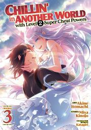 Icon image Chillin' in Another World with Level 2 Super Cheat Powers (Manga)