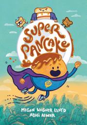 Icon image Super Pancake: (A Graphic Novel)