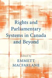 Icon image Rights and Parliamentary Systems in Canada and Beyond