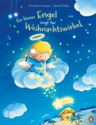 Icon image Ein kleiner Engel sorgt für Weihnachtswirbel: Weihnachtliches Bilderbuch für Kinder ab 4 Jahren