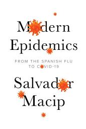 Icon image Modern Epidemics: From the Spanish Flu to COVID-19