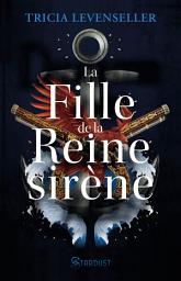 Icon image La fille de la reine Sirène