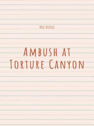 Icon image Ambush at Torture Canyon