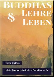 Icon image MEIN FREUND DIE LEHRE UND LEBEN DES BUDDHA IV: DAS IST WIEDERUM EINE FRAGE DER PERSPEKTIVE, KONTERTE ER.