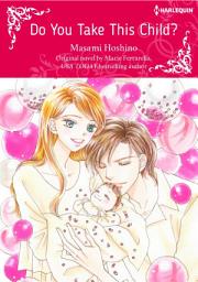 Icon image DO YOU TAKE THIS CHILD?: Harlequin Comics