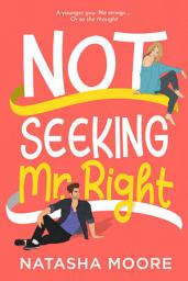 Icon image Not Seeking Mr. Right