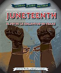 Icon image Juneteenth: el fin de la esclavitud en Texas (Juneteenth)