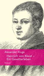 Icon image Heinrich von Kleist – Ein Gewitterleben