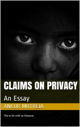 Icon image Claims on Privacy: An Essay