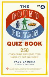 Icon image The Round Britain Quiz Book: 250 challenging questions from Radio 4’s cult quiz show