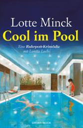 Icon image Cool im Pool: Eine Ruhrpott-Krimödie mit Loretta Luchs