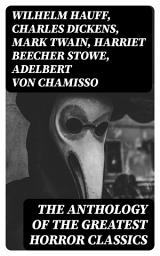 Icon image The Anthology of the Greatest Horror Classics