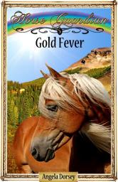 Icon image Gold Fever: Sometimes Horses Need a Little Magic