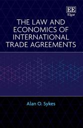 Icon image The Law and Economics of International Trade Agreements