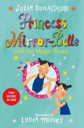 Icon image Princess Mirror-Belle and the Magic Shoes