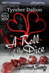 Icon image A Roll of the Dice [Suncoast Society]