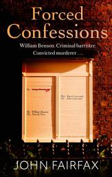 Icon image Forced Confessions: SHORTLISTED FOR THE CWA GOLD DAGGER AWARD