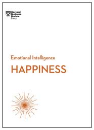 Icon image Happiness (HBR Emotional Intelligence Series)