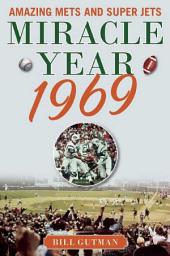 Icon image Miracle Year 1969: Amazing Mets and Super Jets