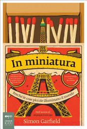 Icon image In miniatura: Perché le cose piccole illuminano il mondo