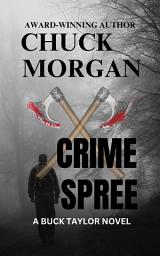 Icon image Crime Spree, A Buck Taylor Novel