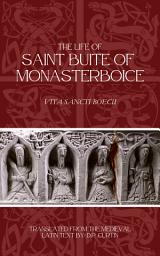 Icon image The Life of St. Buite of Monasterboice